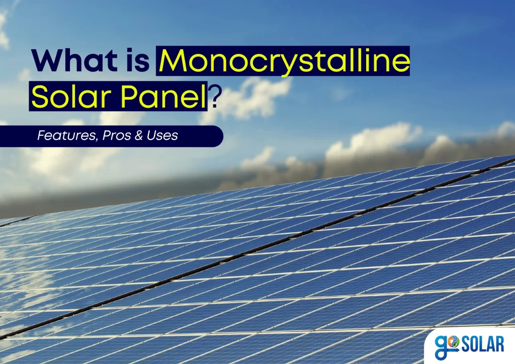 What is Monocrystalline Solar Panel