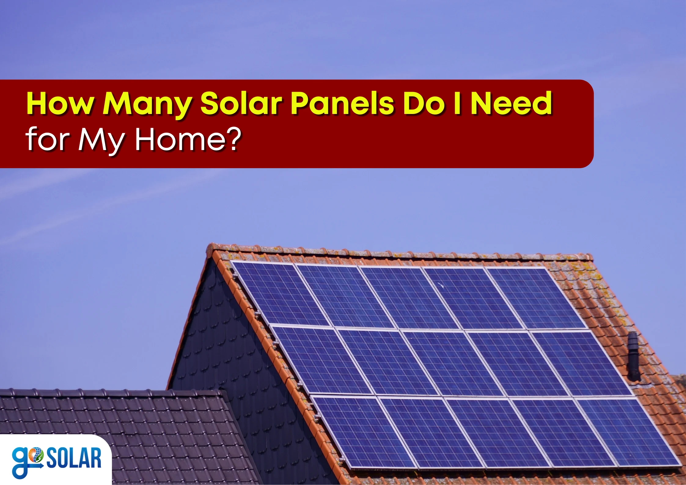How Many Solar Panels Do I Need for My Home