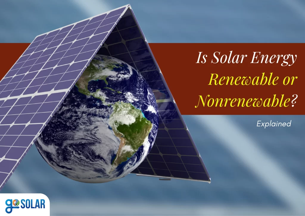 Is Solar Energy Renewable or Nonrenewable