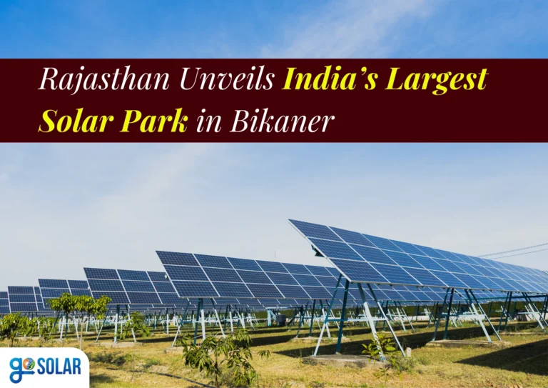 Rajasthan Unveils India’s Largest Solar Park in Bikaner