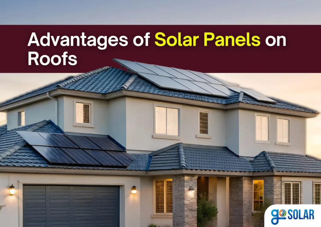 Advantages of Solar Panels on Roofs